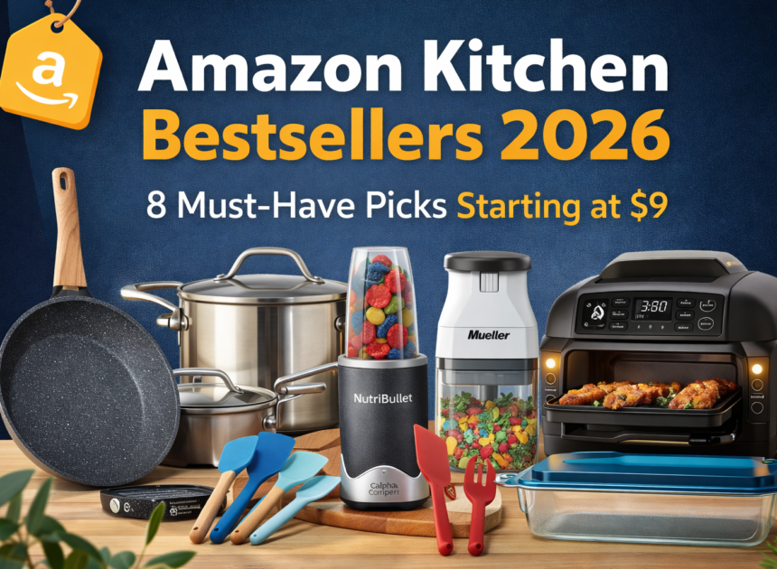 These Top Amazon Kitchen Bestsellers Are Flying Off the Shelves in 2026 — Starting at $9