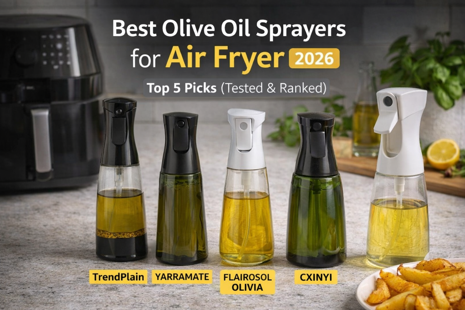 Best Olive Oil Sprayers for Air Fryer in 2026 (Tested & Ranked)